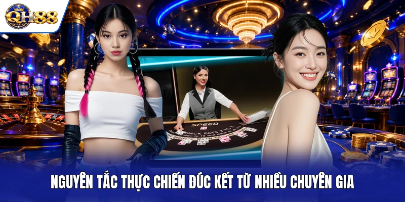 N guyên tắc thực chiến đúc kết từ nhiều chuyên gia