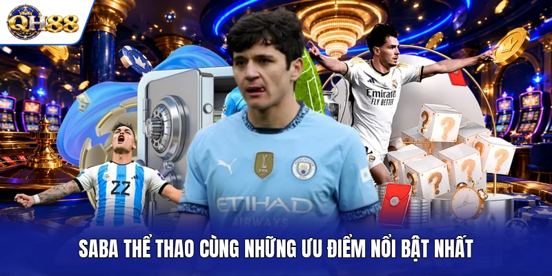SABA thể thao cùng những ưu điểm nổi bật nhất SABA thể thao cùng những ưu điểm nổi bật nhất